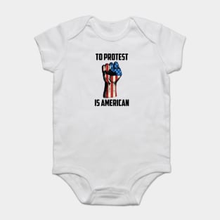 To Protest is American, Protest Design Baby Bodysuit